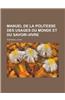 Manuel de La Politesse Des Usages Du Monde Et Du Savoir-Vivre