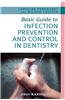 Basic Guide to Infection Prevention and Control in Dentistry