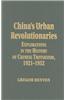 China's Urban Revolutionaries: Explorations in the History of Chinese Trotskyism, 1921-1952