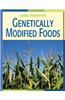 Genetically Modified Foods Genetically Modified Foods