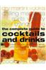 Complete Guide to Cocktails And Drinks