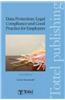 Data Protection: Legal Compliance and Good Practice for Employers (Second Edition)