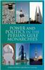 Power and Politics in the Persian Gulf Monarchies
