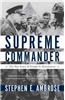 The Supreme Commander: The War Years of General Dwight D. Eisenhower