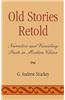 Old Stories Retold: Narrative and Vanishing Pasts in Modern China