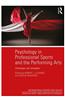 Psychology in Professional Sports and the Performing Arts: Challenges and Strategies