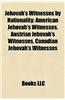 Jehovah's Witnesses by Nationality: American Jehovah's Witnesses, Austrian Jehovah's Witnesses, Canadian Jehovah's Witnesses