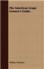 The American Grape Grower's Guide.