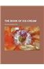 The Book of Ice-Cream