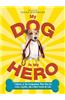 My Dog is My Hero