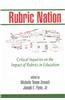 Rubric Nation: Critical Inquiries on the Impact of Rubrics in Education (Hc)