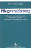 Pflegeversicherung: Allokative, Meritorische Und Distributive Aspekte Staatlicher Eingriffsmoeglichkeiten