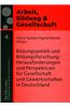 Bildungspolitik Und Bildungsforschung: Herausforderungen Und Perspektiven Fuer Gesellschaft Und Gewerkschaften in Deutschland