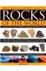 The Complete Illustrated Guide to Rocks of the World: A Practical Directory of Over 150 Igneous, Sedimentary and Metamorphic Rocks