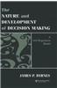 The Nature and Development of Decision-Making: A Self-Regulation Model