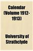 Calendar (Volume 1912-1913)
