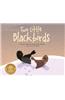 Two Little Blackbirds