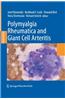 Polymyalgia Rheumatica and Giant Cell Arteritis