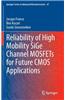 Reliability of High Mobility SiGe Channel MOSFETs for Future CMOS Applications