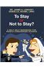 To Stay or Not to Stay?: A Self-Help Workbook for People Considering Divorce.