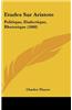 Etudes Sur Aristote: Politique, Dialectique, Rhetorique (1860)