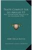 Traite Complet Sur Les Abeilles V3: Avec Une Methode Nouvelle de Les Gouverner (1790)