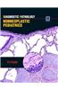 Diagnostic Pathology: Nonneoplastic Pediatrics
