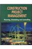 Planning Construction Projects: Planning, Scheduling and Controlling