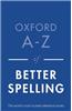 Oxford A-Z of Better Spelling