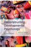 Deconstructing Developmental Psychology