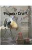 Paper + Craft: 25 Charming Gifts, Accents, and Accessories to Make from Paper