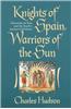 Knights of Spain, Warriors of the Sun: Knights of Spain, Warriors of the Sun
