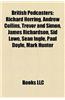 British Podcasters: English Podcasters, Stephen Fry, Ricky Gervais, Pat Condell, Richard Herring, Stephen Merchant, John Oliver