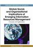 Global, Social, and Organizational Implications of Emerging Information Resources Management: Concepts and Applications