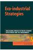 Eco-industrial Strategies: Unleashing Synergy Between Economic Development and the Environment
