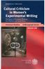 Cultural Criticism in Woman's Experimental Writing: The Poetry of Rosmarie Waldrop, Lyn Hejinian and Susan Howe