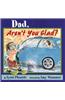 Dad, Aren't You Glad?