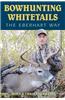 Bowhunting Whitetails The Eberhart Way