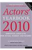 Actors' Yearbook 2010: Essential Contacts for Stage, Screen and Radio: 2010