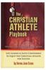 The Christian Athlete Playbook