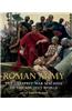 The Roman Army: The Greatest War Machine of the Ancient World