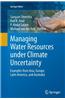 Managing Water Resources Under Climate Uncertainty: Examples from Asia, Europe, Latin America, and Australia