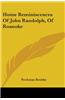 HOME REMINISCENCES OF JOHN RANDOLPH, OF