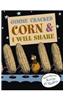 Gimme Cracked Corn and I Will Share