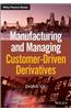 Manufacturing and Managing Customer-Driven Derivatives