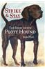 The Story of the Plott Hound: Strike & Stay