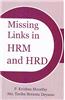 Missing Links in HRM and HRD