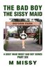 Bad Boy, the Sissy Maid