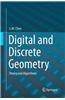 Digital and Discrete Geometry: Theory and Algorithms