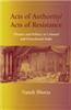 Acts of Authority/Acts of Resistance: Theater and Politics in Colonial and Postcolonial India